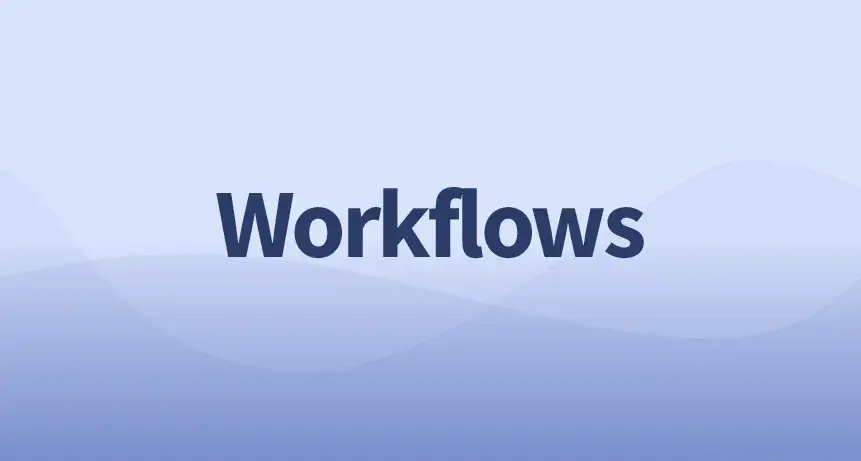 Workflows